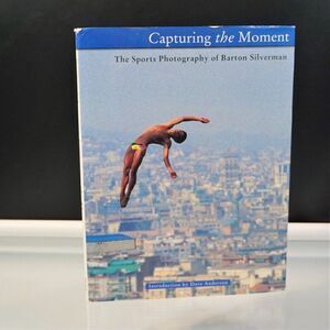 Capturing the Moment The Sports Photography of Barton Silverman 1996 Hardcover